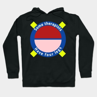 Some therapists have four legs Hoodie